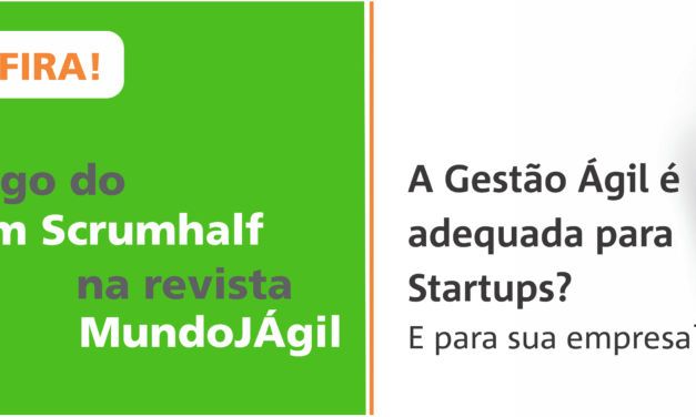 (Português) A Gestão Ágil é Adequada para Startups? E para sua Empresa?